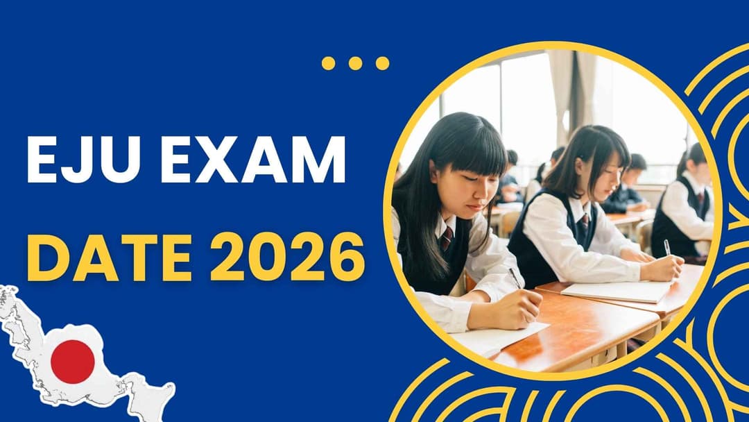 EJU Exam Date 2026: Registration Dates, Exam Schedule & Results