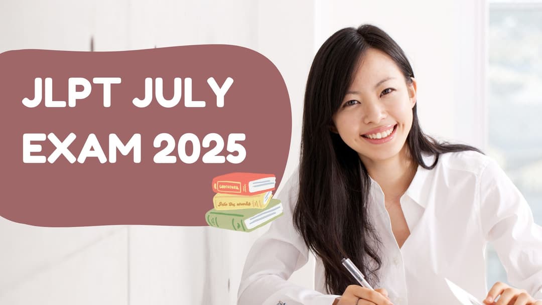 JLPT July Exam 2025 Complete Guide: Sample Papers, Textbooks and Study Plan