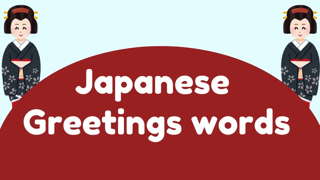 20 Common Japanese Greetings – Hello, Goodbye & More Explained!