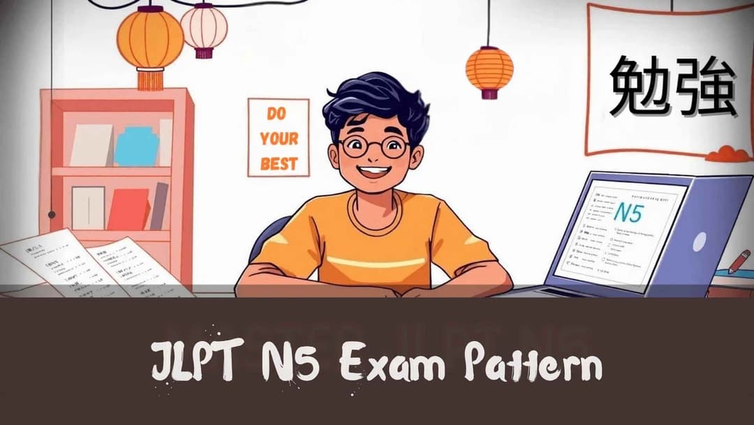 JLPT N5 Exam Pattern: Complete Guide for Beginners