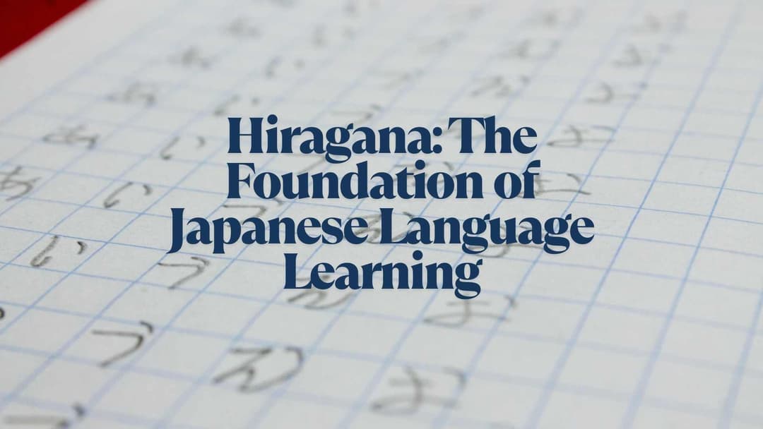 Hiragana: The Foundation of Japanese Language Learning