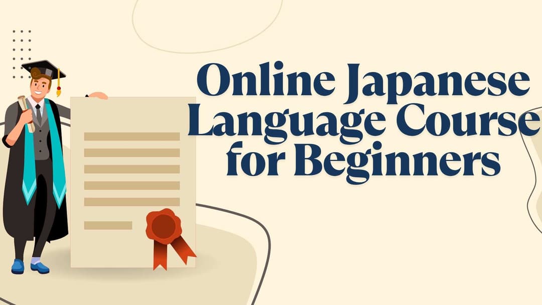 Online Japanese Language Course for Beginners 