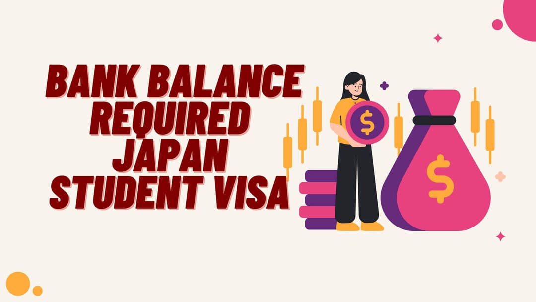 How Much Bank Balance is Required for Japan Student Visa