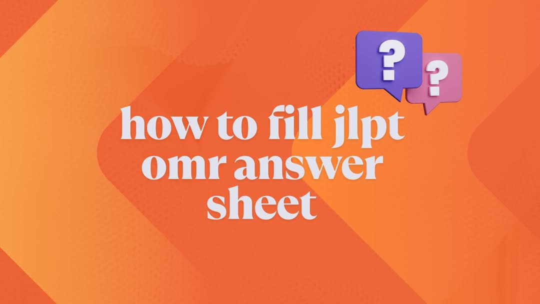 How to Fill JLPT Answer Sheet Correctly – OMR Sample Guide (2025)