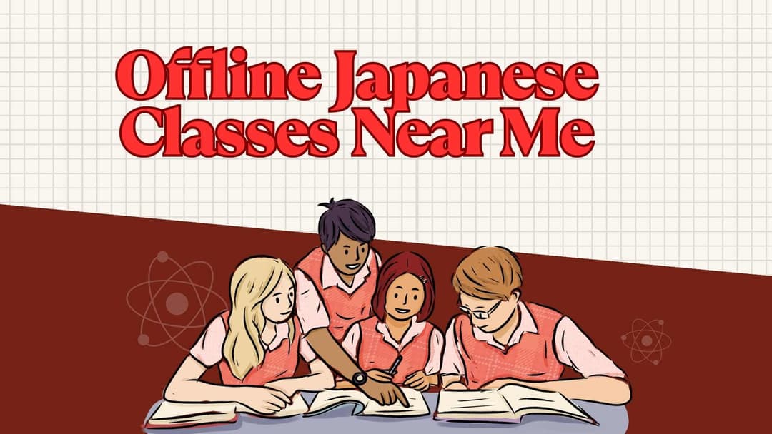 Offline Japanese Classes Near Me – Find Weekend & Weekday Batches Nearby