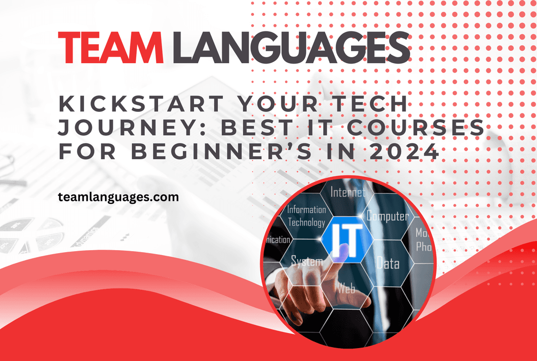 Kickstart Your Tech Journey: Best IT Courses for Beginner’s In 2024