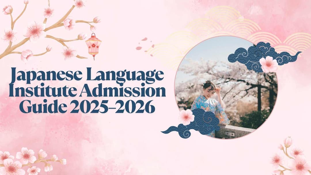 Japanese Language Institute Admission Guide 2025–2026