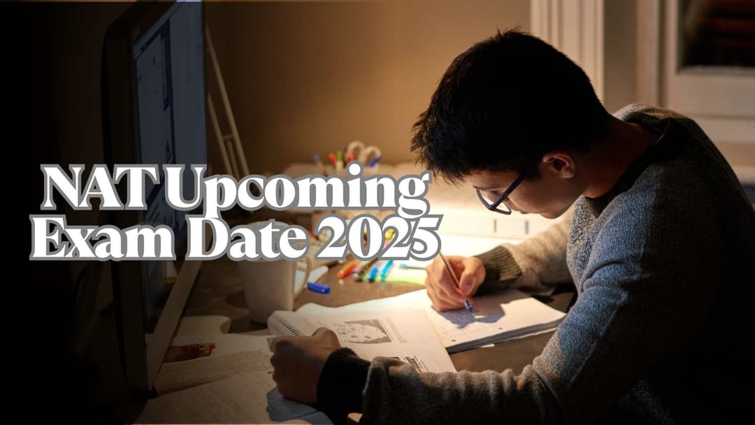 NAT Exam Date 2025: Full Schedule, Deadlines, Application & NAT Preparation Guide