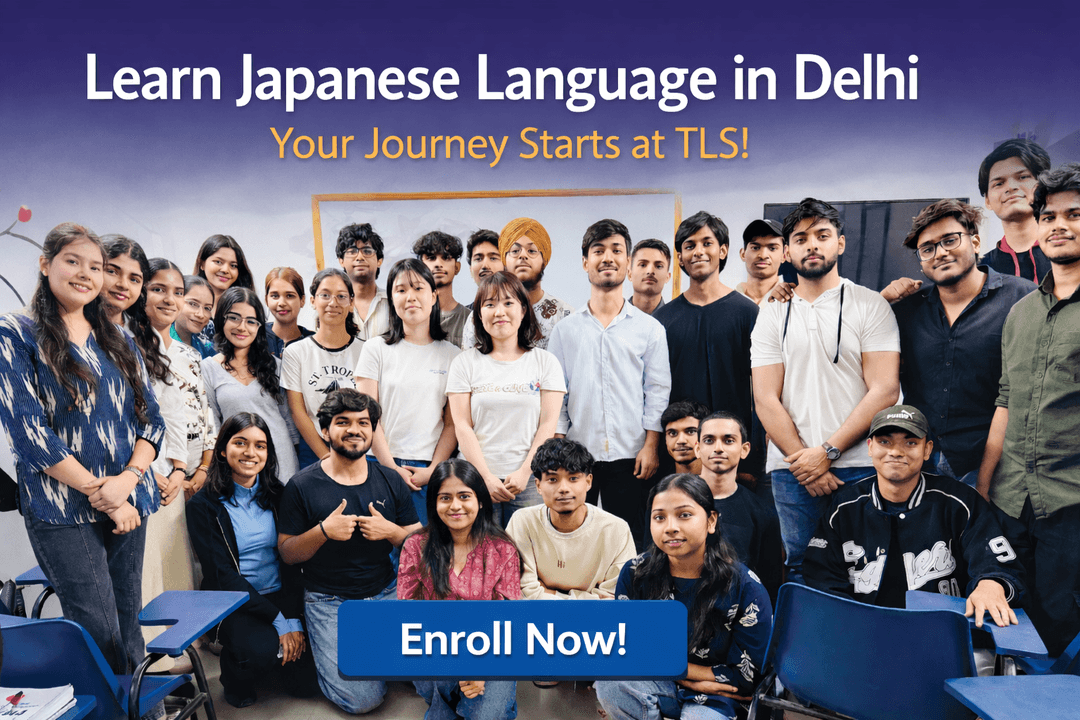 Learn Japanese Language in Delhi — Your Journey Starts at TLS