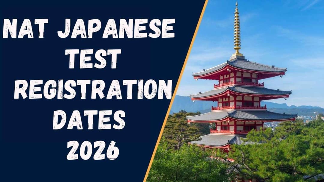NAT Japanese Test Registration Dates 2026 – Complete Schedule, Deadlines & Exam Centers