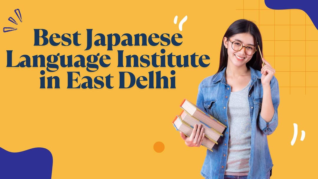 Best Japanese Language Institute in East Delhi
