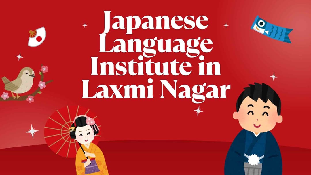Japanese Language Institute in Laxmi Nagar – Learn Japanese with TLS, The Japanese Language School