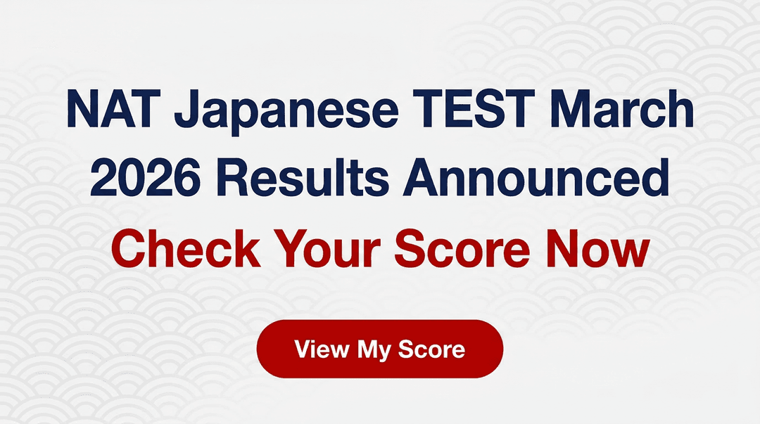 NAT Japanese TEST March 2026 Results Announced — Check Your Score Now