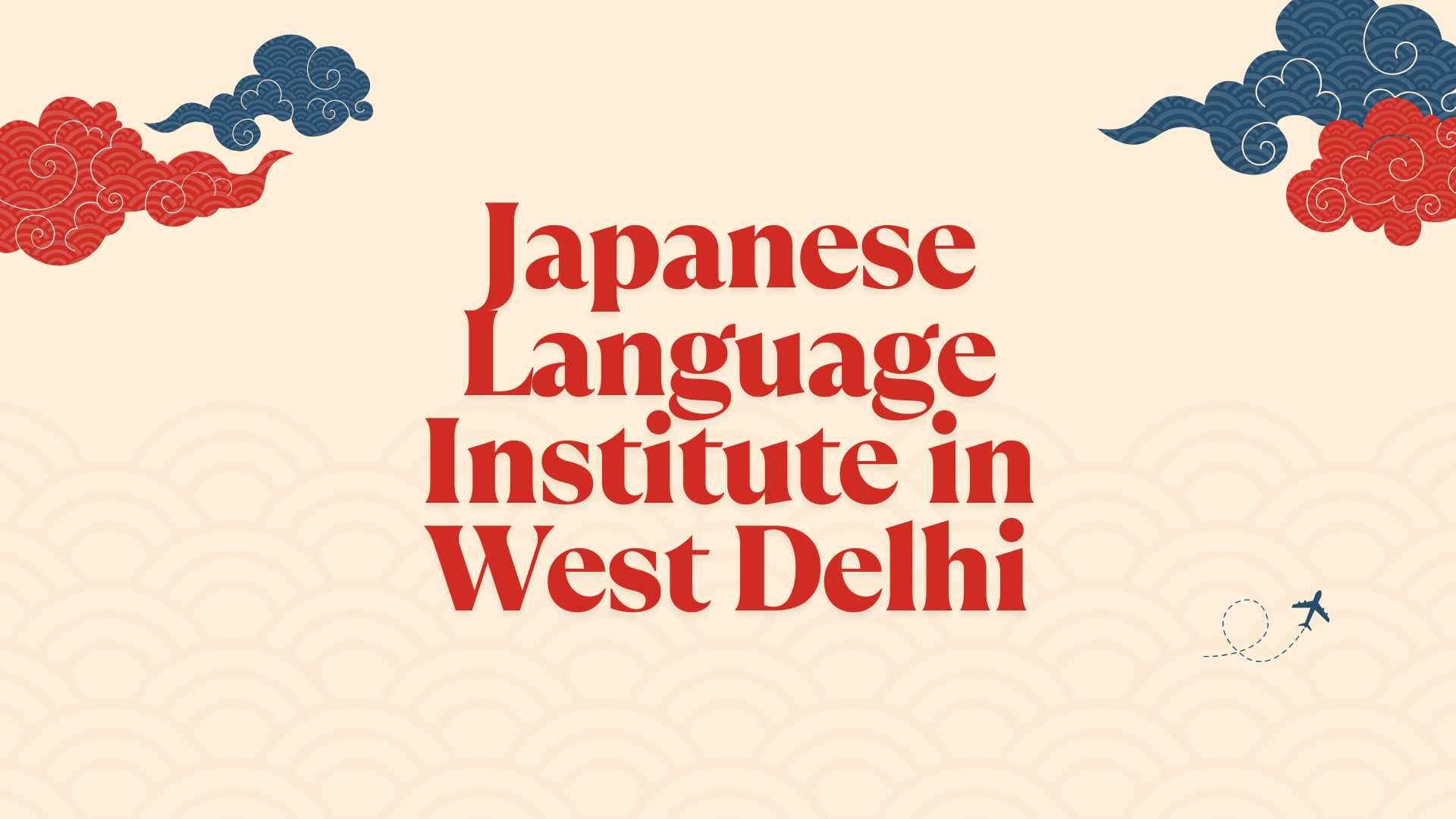 Discover Japanese Language Classes in West Delhi: Your Path to Fluency with TLS