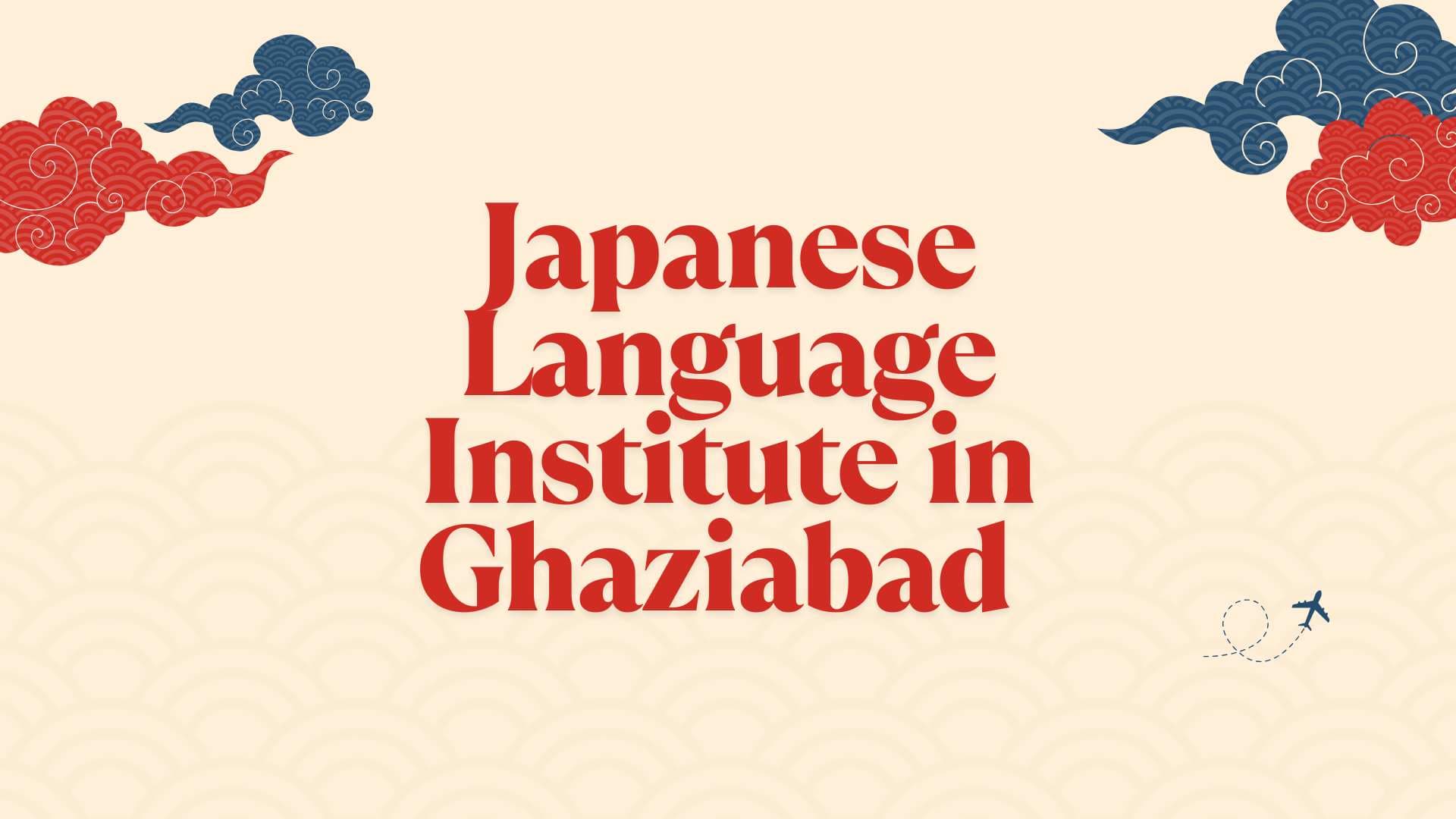 Best Japanese Language Institute in Ghaziabad – Learn Japanese with TLS