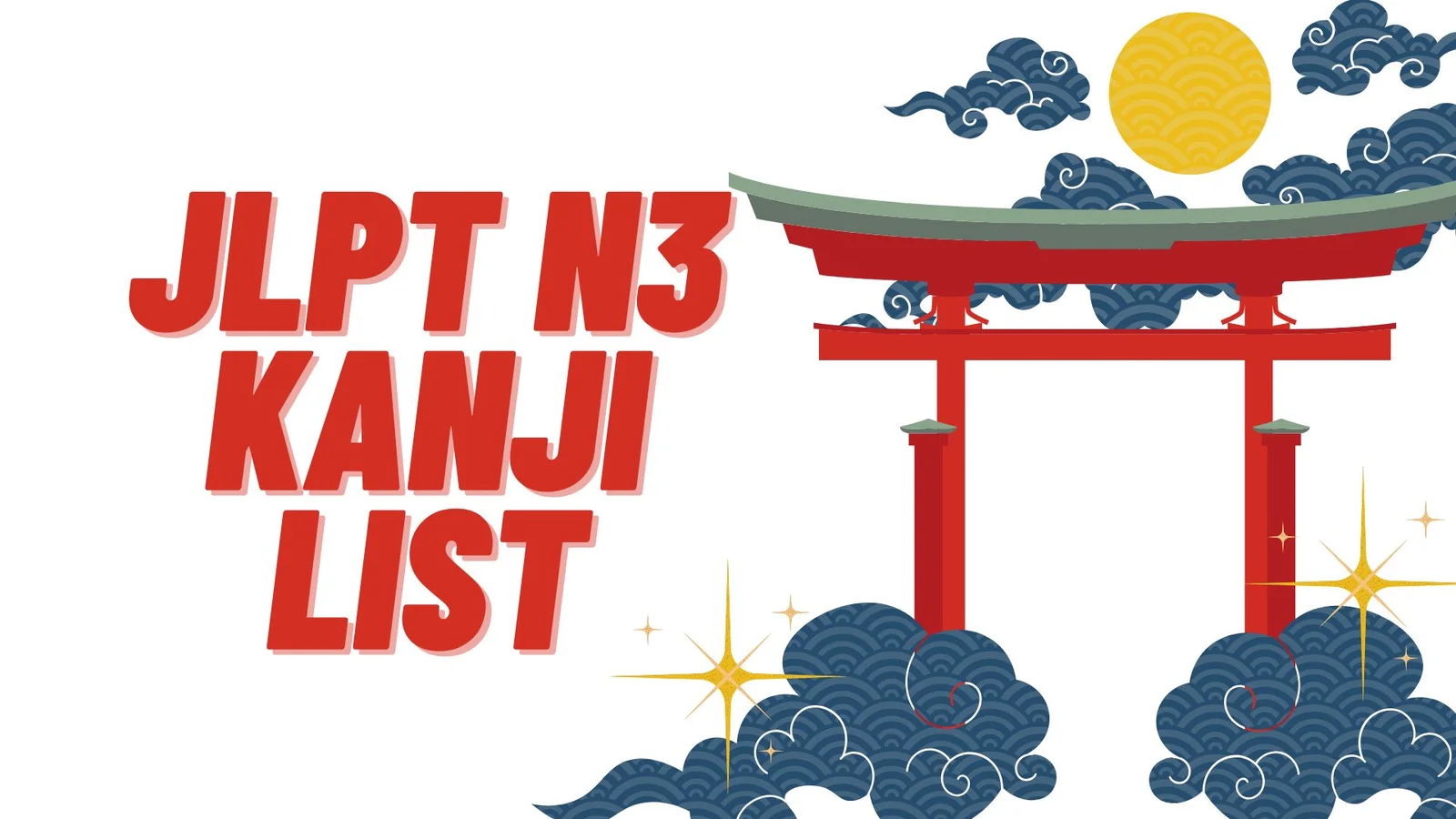 JLPT N3 Kanji List – Your Ultimate Guide to Mastering N3 Kanji