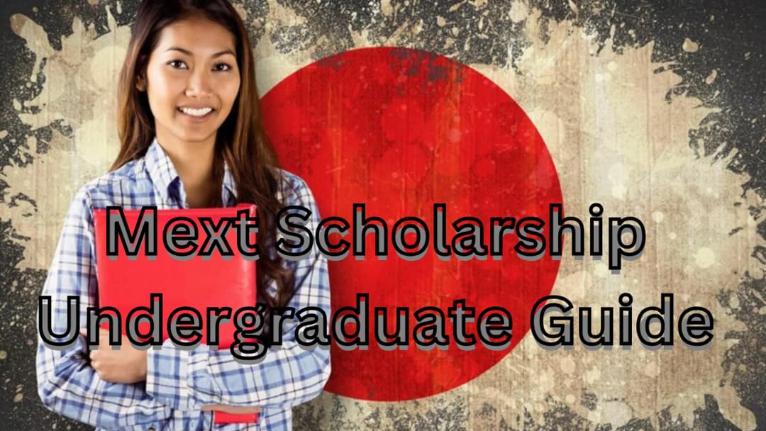 MEXT Scholarship for Undergraduate Students: Everything You Need to Know
