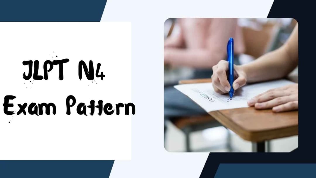 JLPT N4 Exam Pattern: Complete Guide for Learners