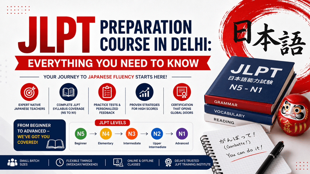 JLPT Preparation Course in Delhi: Everything You Need to Know