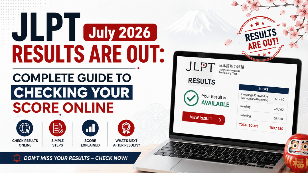 JLPT July 2026 Results Are Out: Complete Guide to Checking Your Score Online