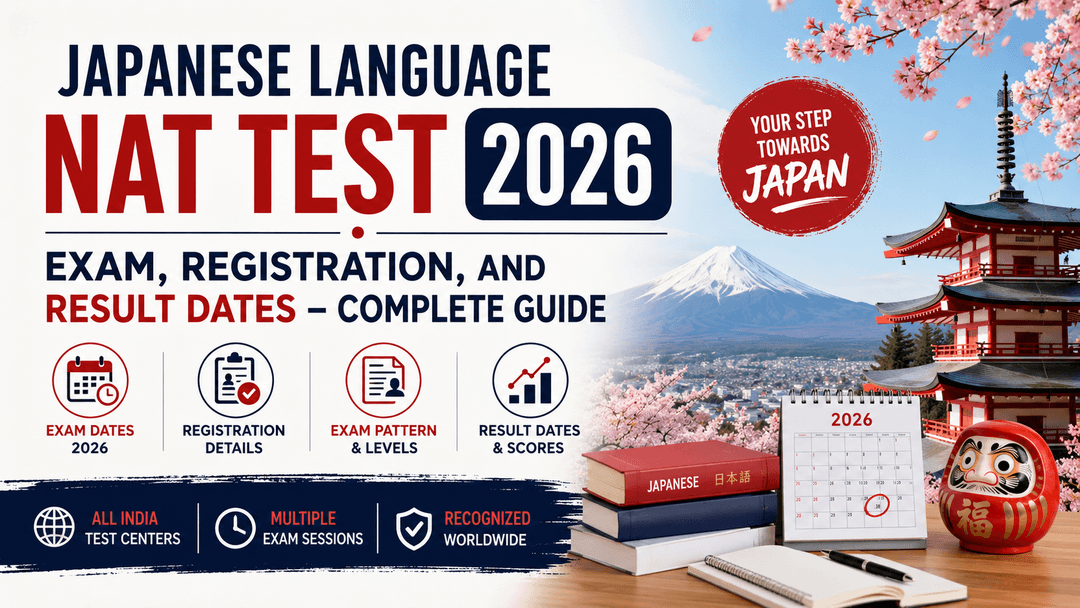 Japanese Language NAT Test 2026: Exam, Registration, and Result Dates