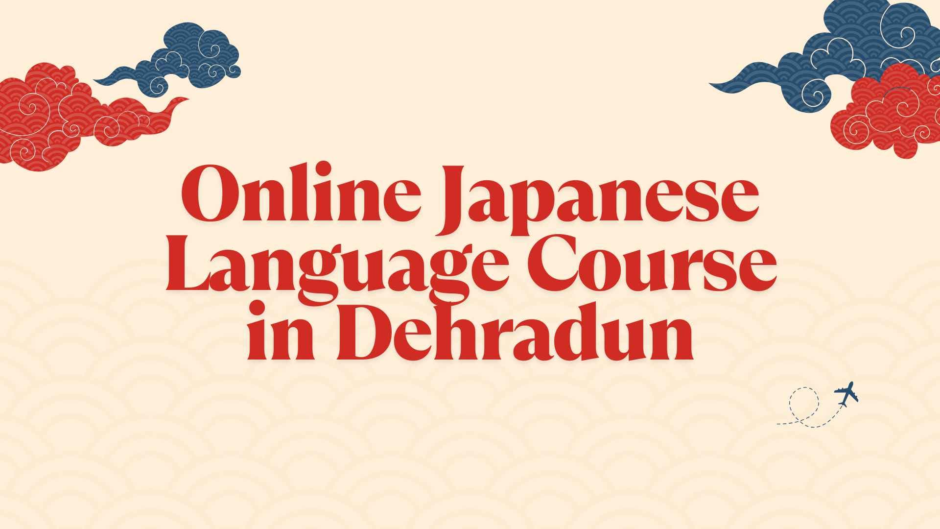 Online Japanese Language Course in Dehradun – TLS The Japanese Language School