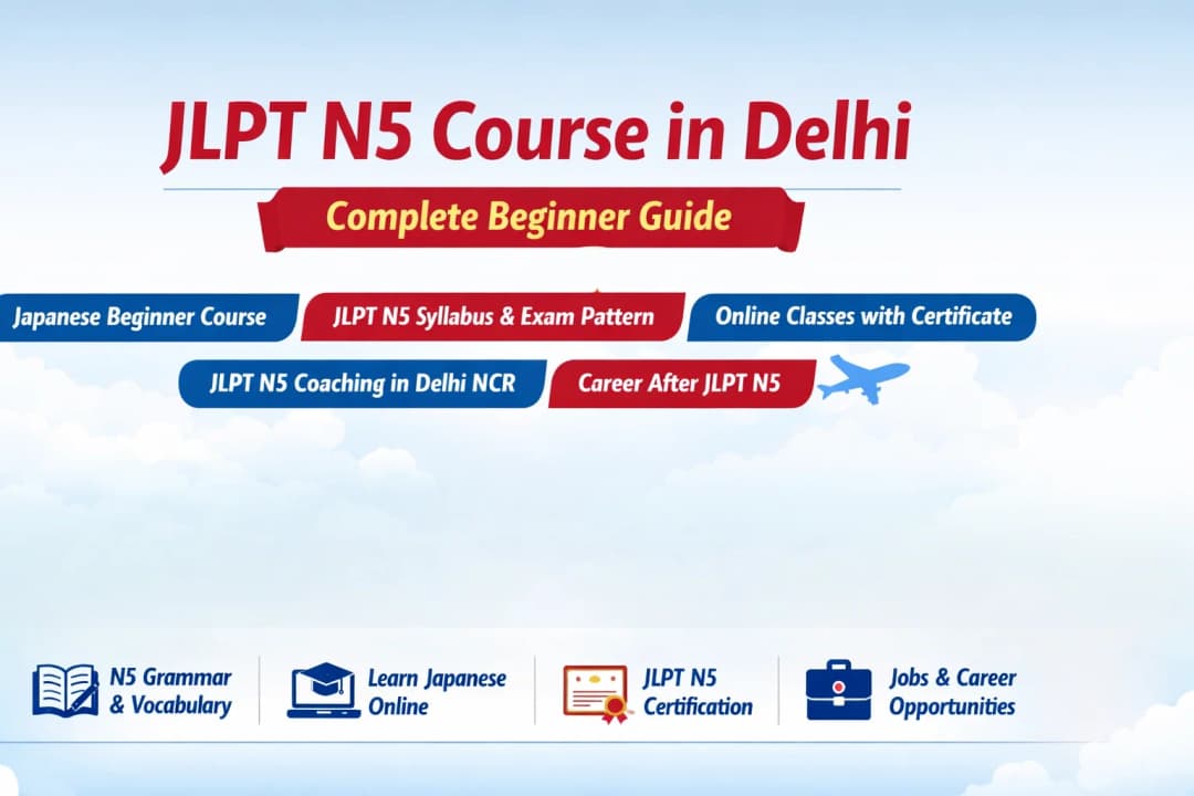 JLPT N5 Course in Delhi β Complete Beginner Guide