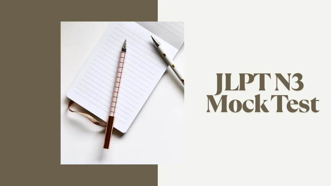 JLPT N3 Mock Test – Try These Sample Questions Before Exam Day