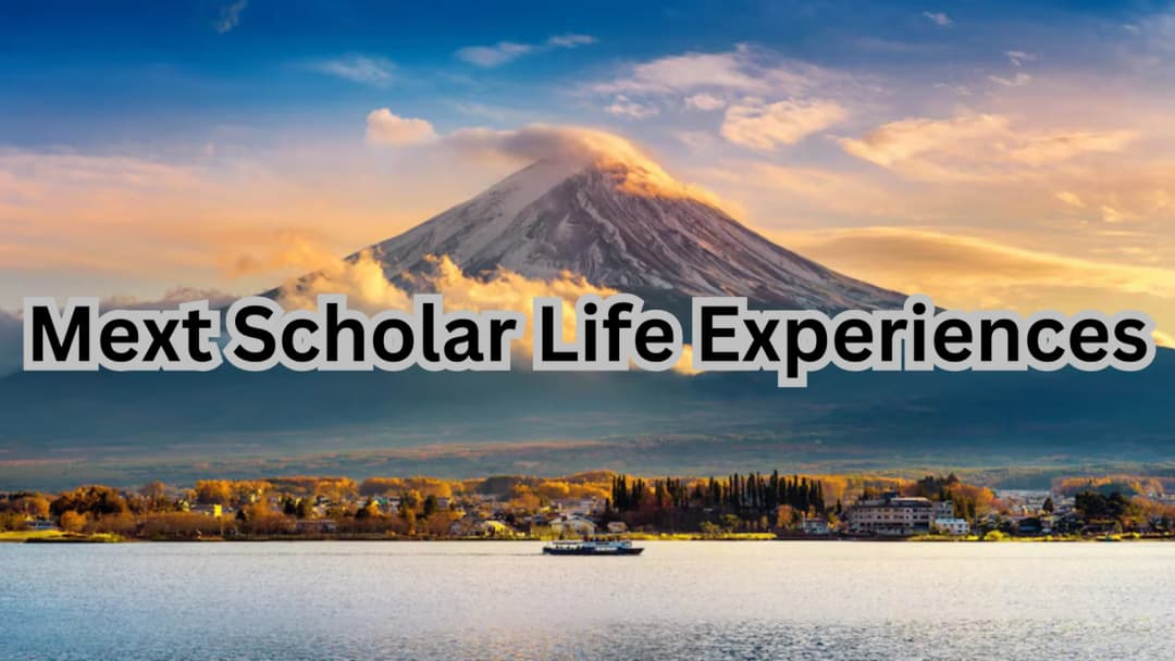 Life as a MEXT Scholar in Japan: Experiences and Challenges