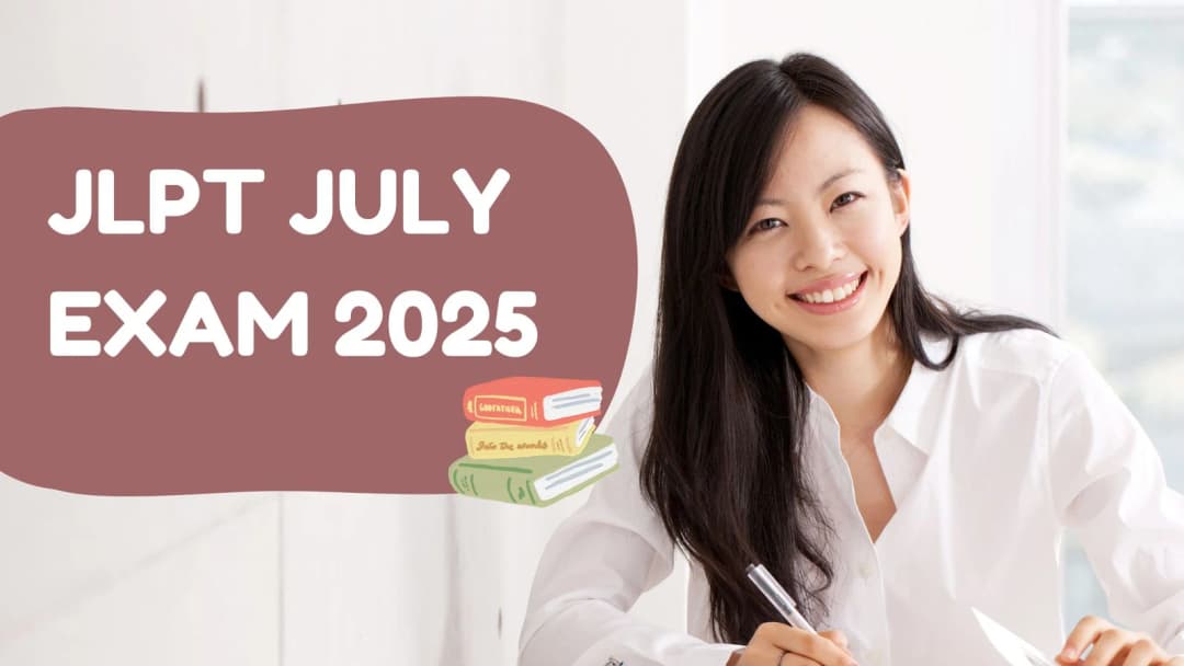 JLPT July Exam 2025 Complete Guide: Sample Papers, Textbooks and Study Plan