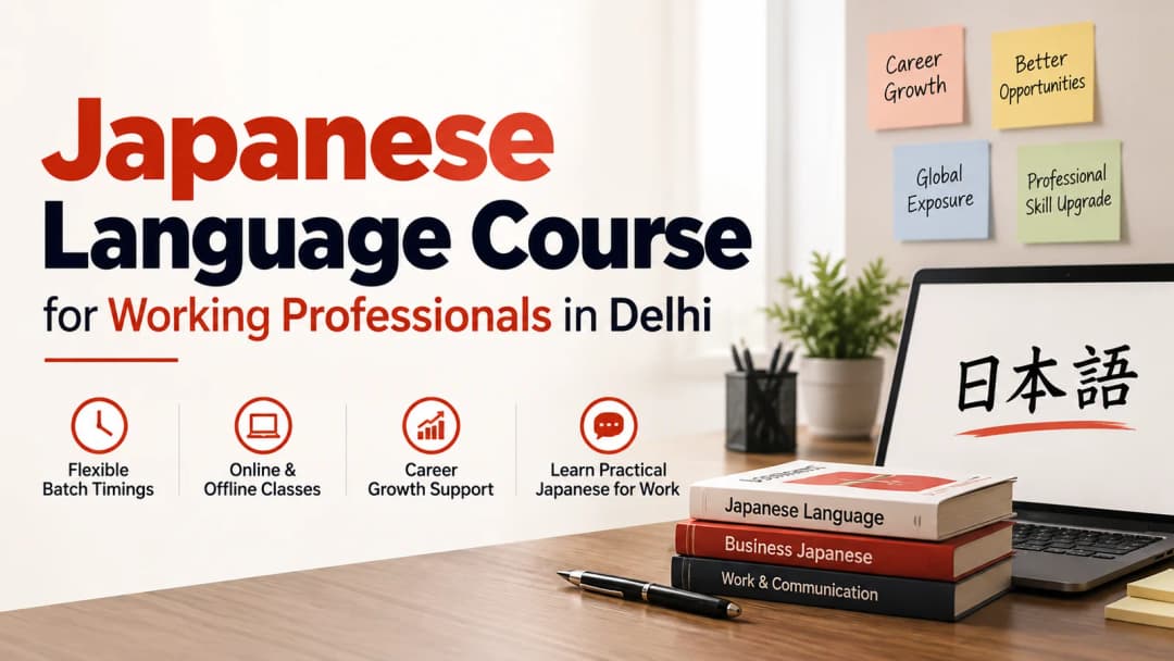 Japanese Language Course for Working Professionals in Delhi