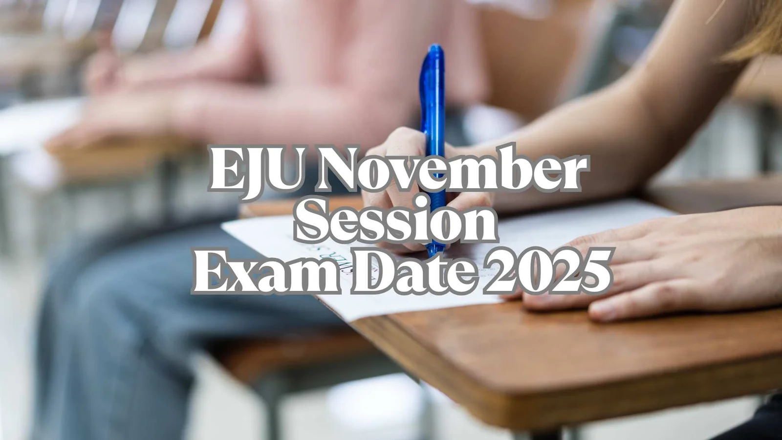 Deadline Alert: EJU 2025 Second Session Admissions Close on 31st July