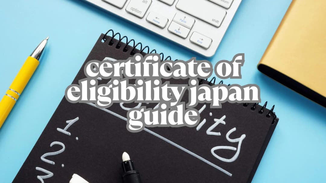 Obtaining the Certificate of Eligibility (COE) in Japan: A Complete Guide