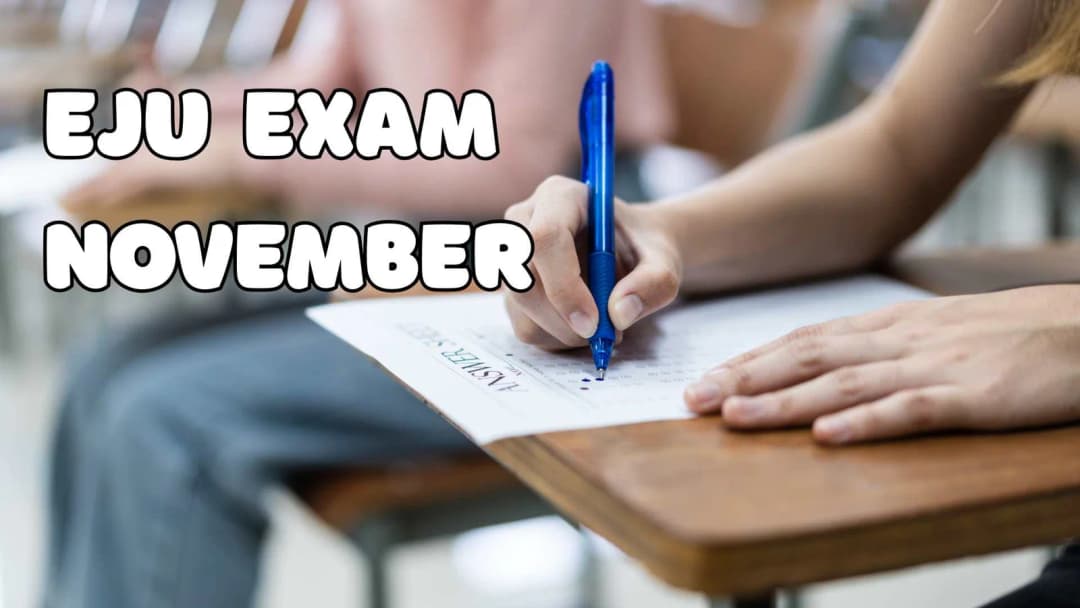 EJU Exam November 2026: Complete Guide for International Students
