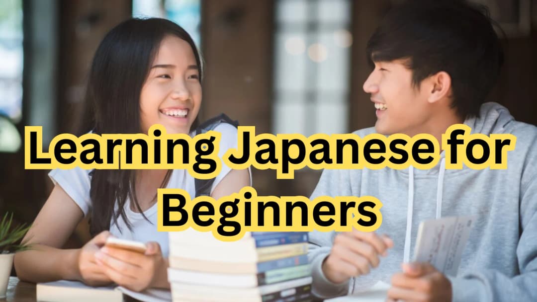 Learning Japanese for Beginners โ A Complete Guide to Getting Started