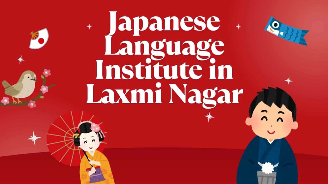 Japanese Language Institute in Laxmi Nagar β Learn Japanese with TLS, The Japanese Language School