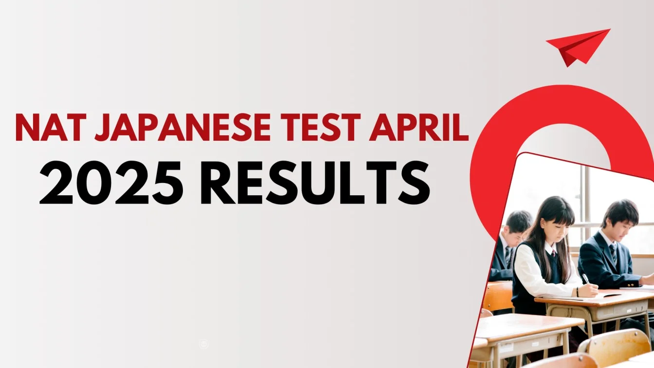 NAT Japanese Test April 2025 Results Declared β Check Your Result Here
