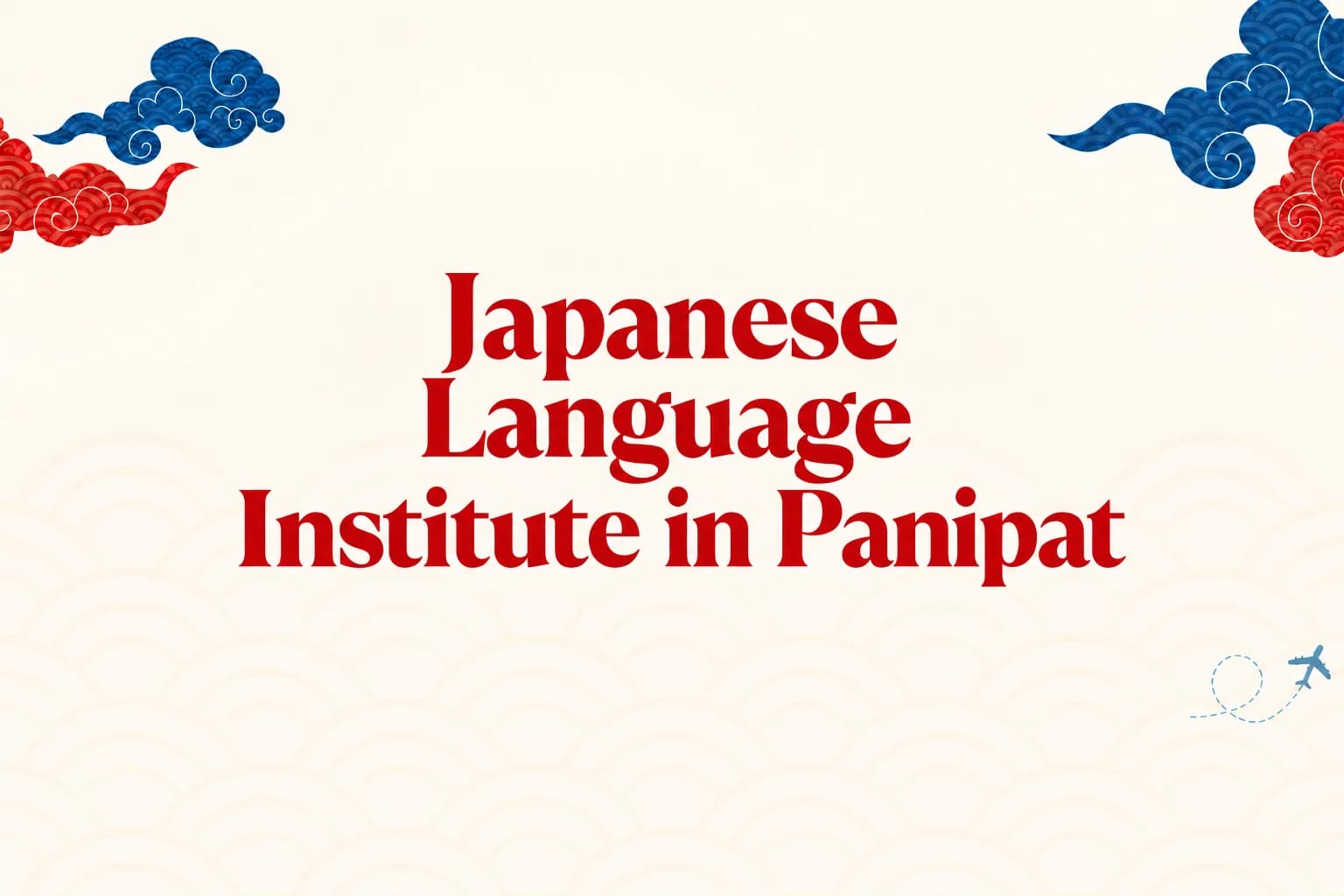 Japanese Language Institute in Panipat – Learn Japanese Online with TLS